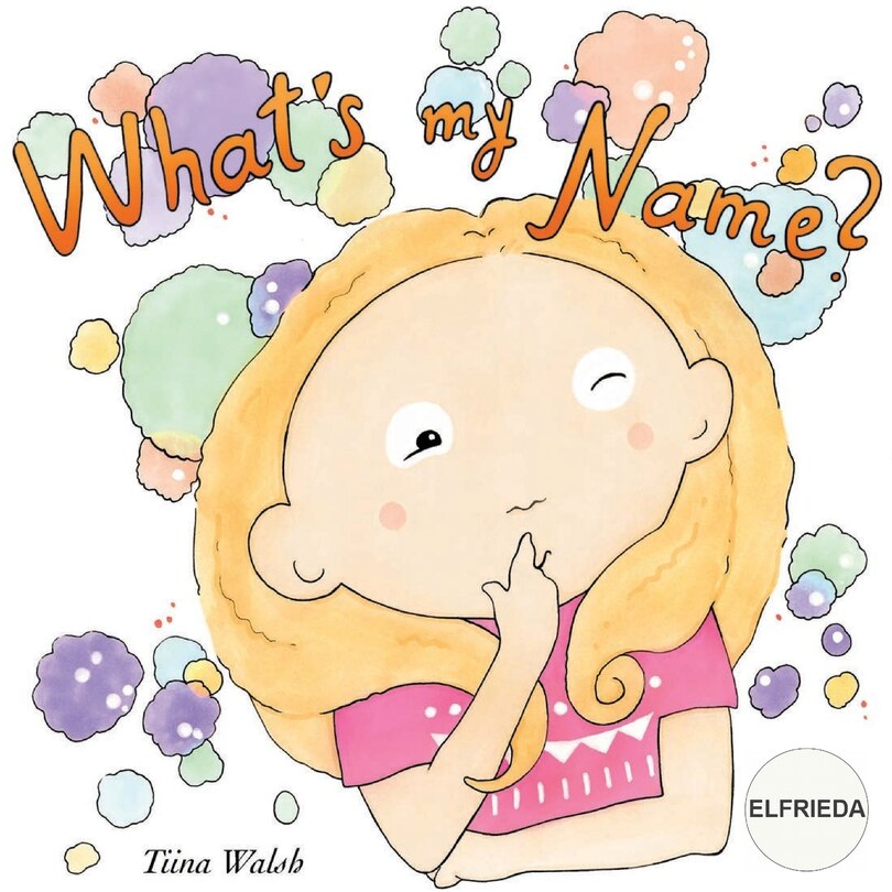 Couverture_What's my name? ELFRIEDA