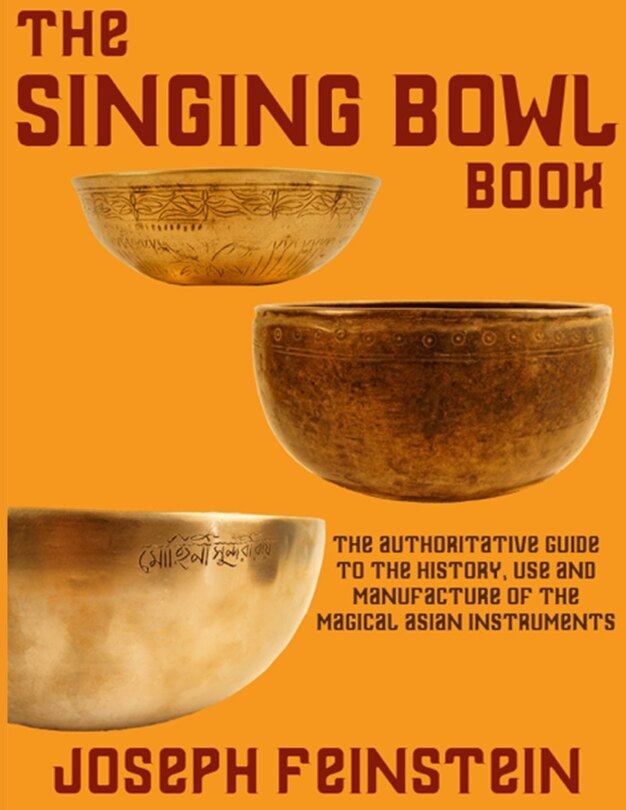 The Singing Bowl Book: 8.5x11 Coffee Table Edition w/ 140 Color Photos