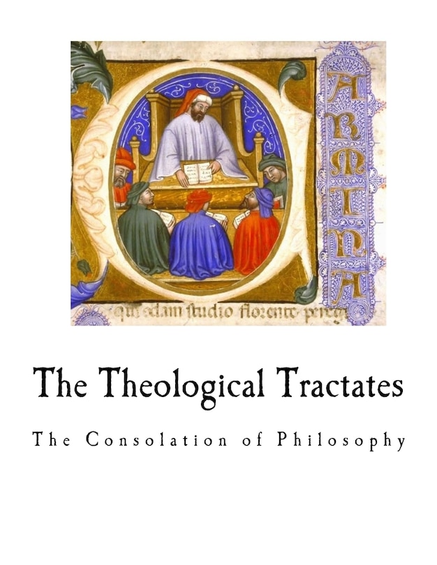 The Theological Tractates: The Consolation of Philosophy