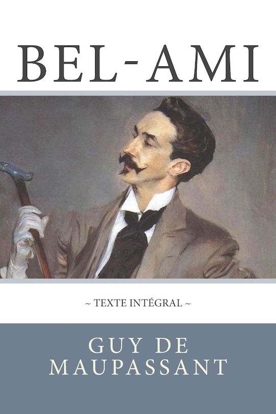 Front cover_Bel-Ami de Maupassant, en texte int&eacute;gral