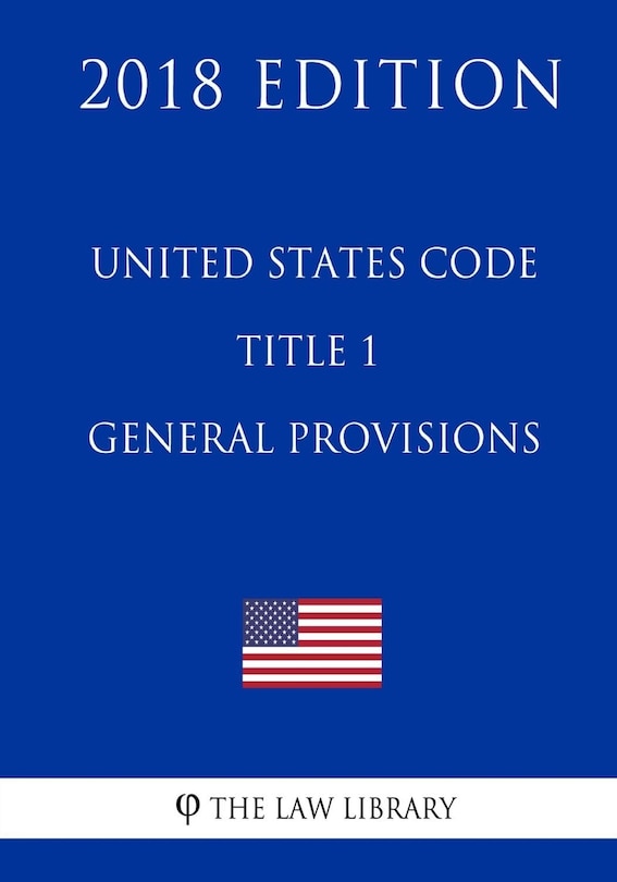 Front cover_United States Code - Title 1 - General Provisions (2018 Edition)