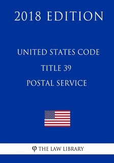 Front cover_United States Code - Title 39 - Postal Service (2018 Edition)