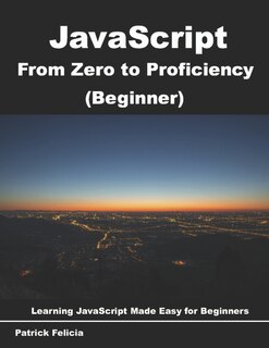 Couverture_JavaScript from Zero to Proficiency (Beginner)