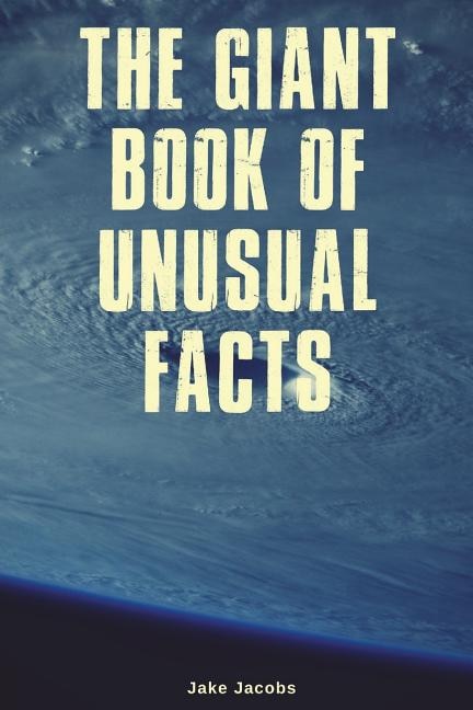 Front cover_The Giant Book of Unusual Facts