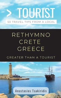 Front cover_Greater Than a Tourist- Rethymno Crete Greece