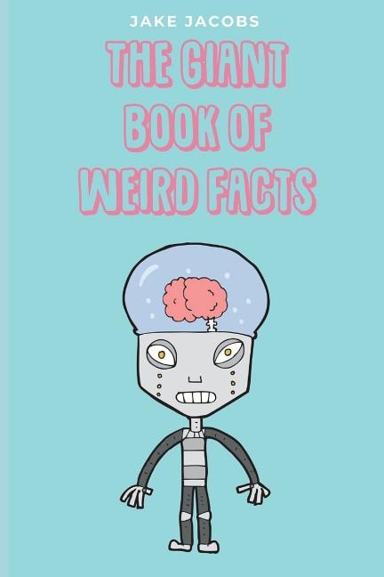 Front cover_The Giant Book of Weird Facts