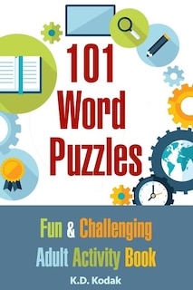 101 Word Puzzles: Fun & Challenging Adult Activity Book