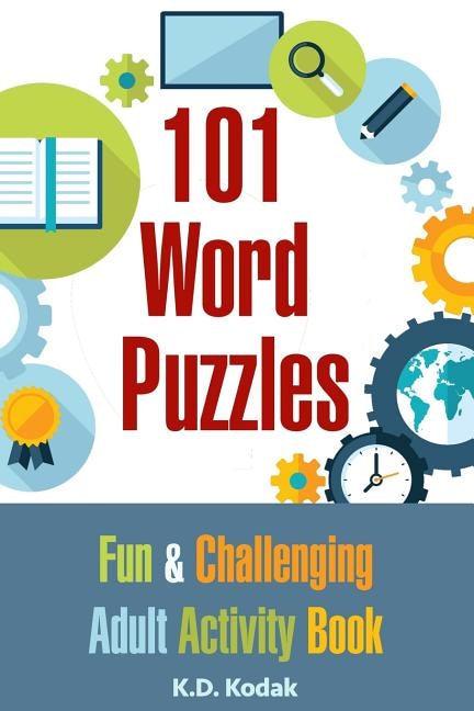 101 Word Puzzles: Fun & Challenging Adult Activity Book