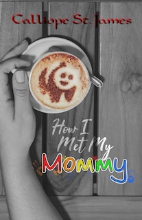 Front cover_How I Met My Mommy