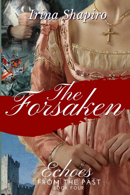 The Forsaken (Echoes from the Past Book 4)