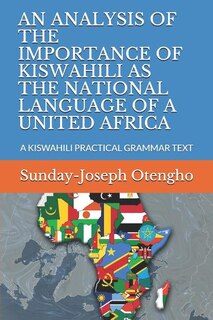 Couverture_An Analysis of the Importance of Kiswahili as the National Language of a United Africa
