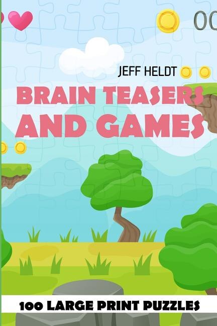 Brain Teasers And Games: Corral Puzzles - 100 Large Print Puzzles
