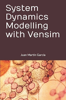 Front cover_System Dynamics Modelling With Vensim