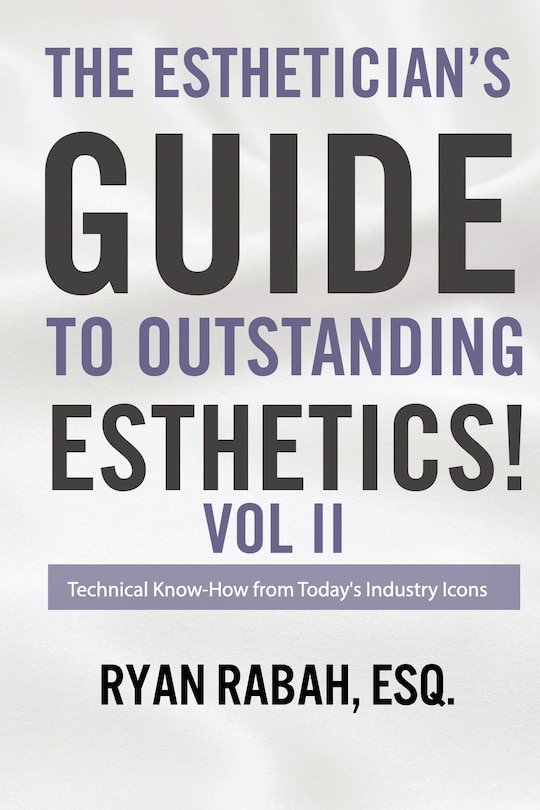 Front cover_The Esthetician's Guide to Outstanding Esthetics!