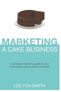 Front cover_Marketing a Cake Business