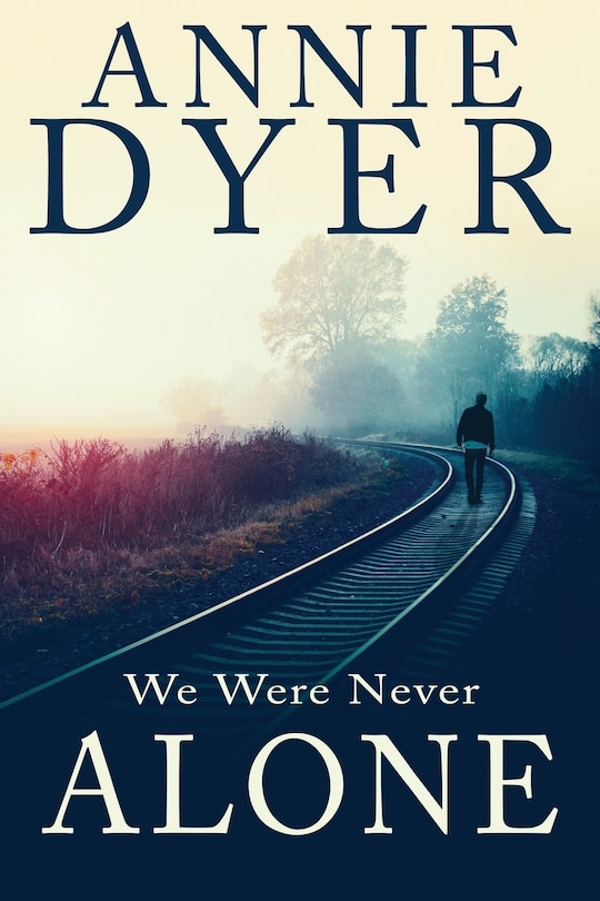 Front cover_We Were Never Alone