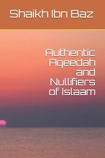 Couverture_Authentic Aqeedah and Nullifiers of Islaam