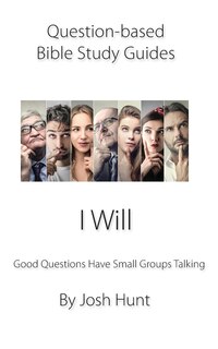 Front cover_Question-based Bible Study Guide -- I Will