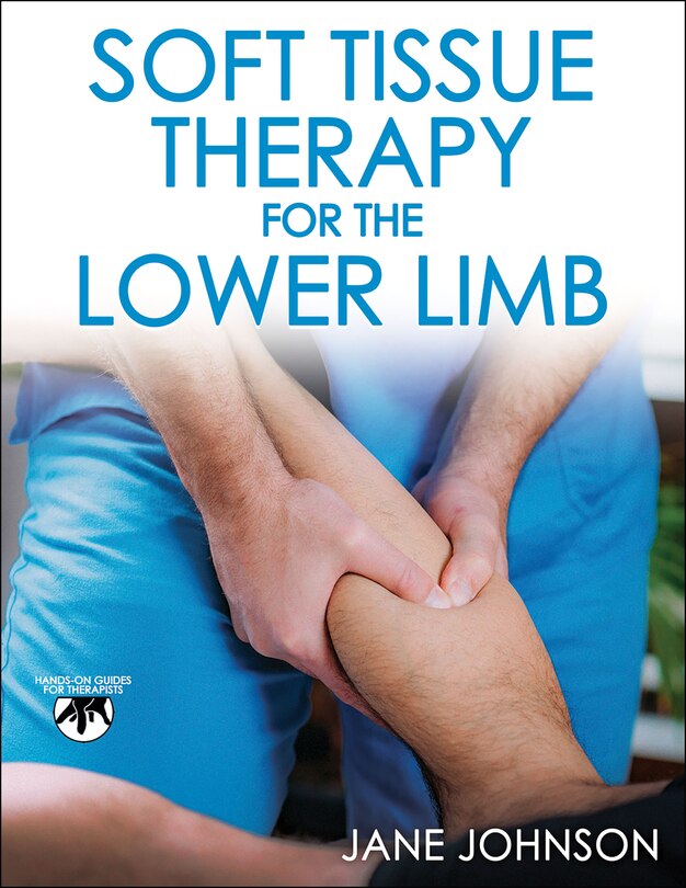 Front cover_Soft Tissue Therapy for the Lower Limb