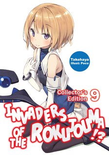 Front cover_Invaders of the Rokujouma!? Collector's Edition 9 (Light Novel)