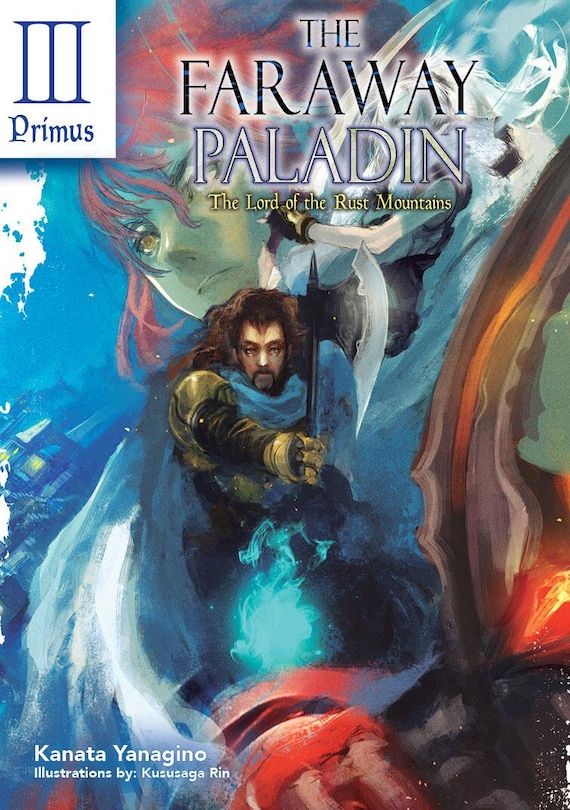 Front cover_The Faraway Paladin: The Lord of the Rust Mountains: Primus (Light Novel)