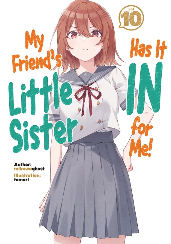 Couverture_My Friend's Little Sister Has It In For Me! Volume 10 (Light Novel)