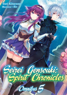 Front cover_Seirei Gensouki: Spirit Chronicles: Omnibus 5 (Light Novel)