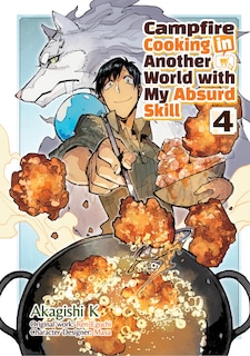 Couverture_Campfire Cooking in Another World With My Absurd Skill: Volume 4 (Manga)