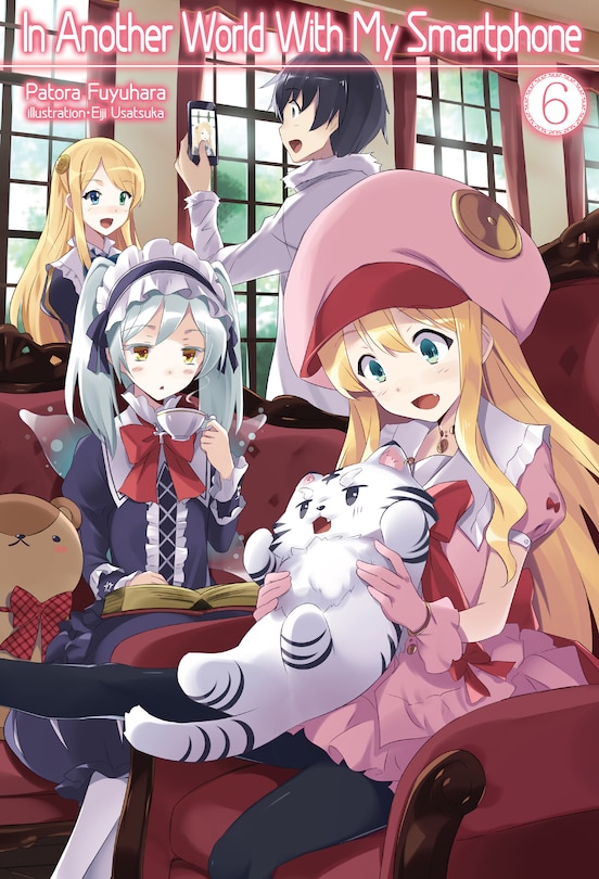 Couverture_In Another World With My Smartphone: Volume 6 (Light Novel)
