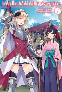 Couverture_In Another World With My Smartphone: Volume 7 (Light Novel)