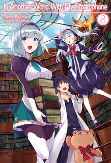 Front cover_In Another World With My Smartphone: Volume 8 (Light Novel)