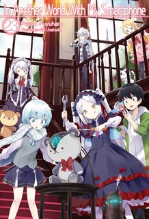 Front cover_In Another World With My Smartphone: Volume 23 (Light Novel)