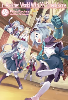 Front cover_In Another World With My Smartphone: Volume 24 (Light Novel)