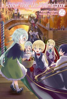 Front cover_In Another World With My Smartphone: Volume 25 (Light Novel)