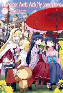 Front cover_In Another World With My Smartphone: Volume 26 (Light Novel)