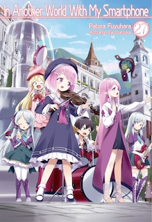 Front cover_In Another World With My Smartphone: Volume 27 (Light Novel)