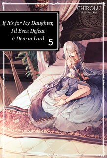 Couverture_If It's for My Daughter, I'd Even Defeat a Demon Lord: Volume 5 (Light Novel)