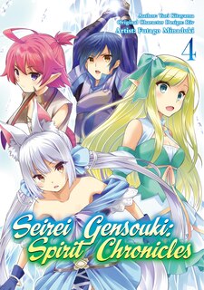 Front cover_Seirei Gensouki: Spirit Chronicles (Manga): Volume 4