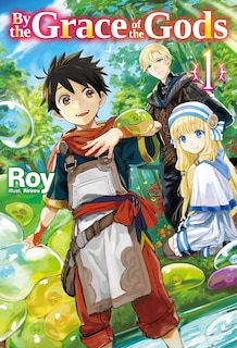 Front cover_By the Grace of the Gods: Volume 1 (Light Novel)