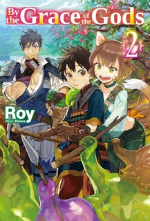 Front cover_By the Grace of the Gods: Volume 2 (Light Novel)