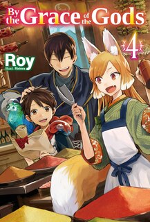 Couverture_By the Grace of the Gods: Volume 4 (Light Novel)