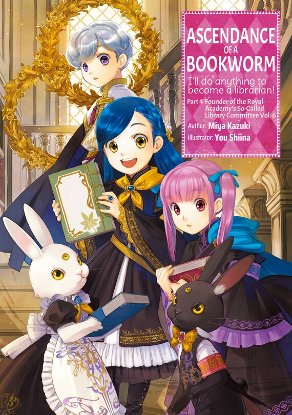 Front cover_Ascendance of a Bookworm: Part 4 Volume 6 (Light Novel)