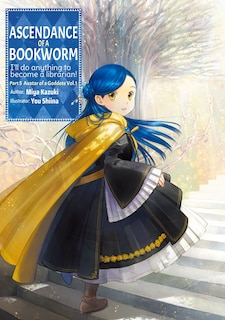 Front cover_Ascendance of a Bookworm: Part 5 Volume 1 (Light Novel)