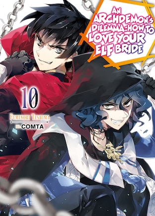 An Archdemon's Dilemma: How To Love Your Elf Bride: Volume 10