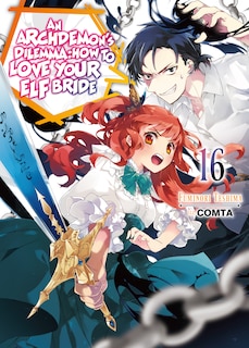 Couverture_An Archdemon's Dilemma: How to Love Your Elf Bride: Volume 16 (Light Novel)