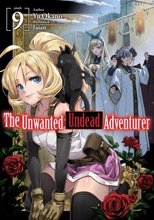 Front cover_The Unwanted Undead Adventurer (light Novel): Volume 9
