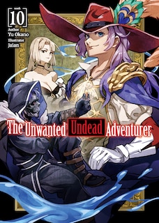 Front cover_The Unwanted Undead Adventurer (Light Novel): Volume 10