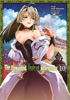 Front cover_The Unwanted Undead Adventurer (Manga): Volume 10
