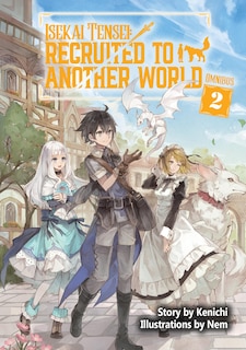 Front cover_Isekai Tensei: Recruited to Another World: Omnibus 2 (Light Novel)