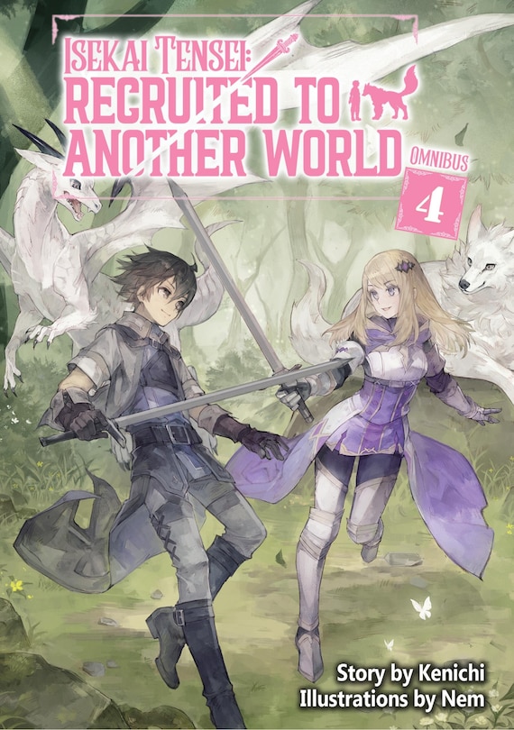 Front cover_Isekai Tensei: Recruited to Another World: Omnibus 4 (Light Novel)